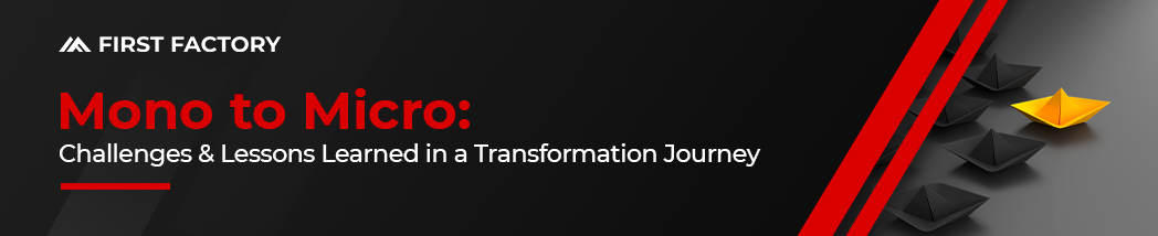Mono to Micro: Challenges and Lessons Learned in a Transformation Journey blog header